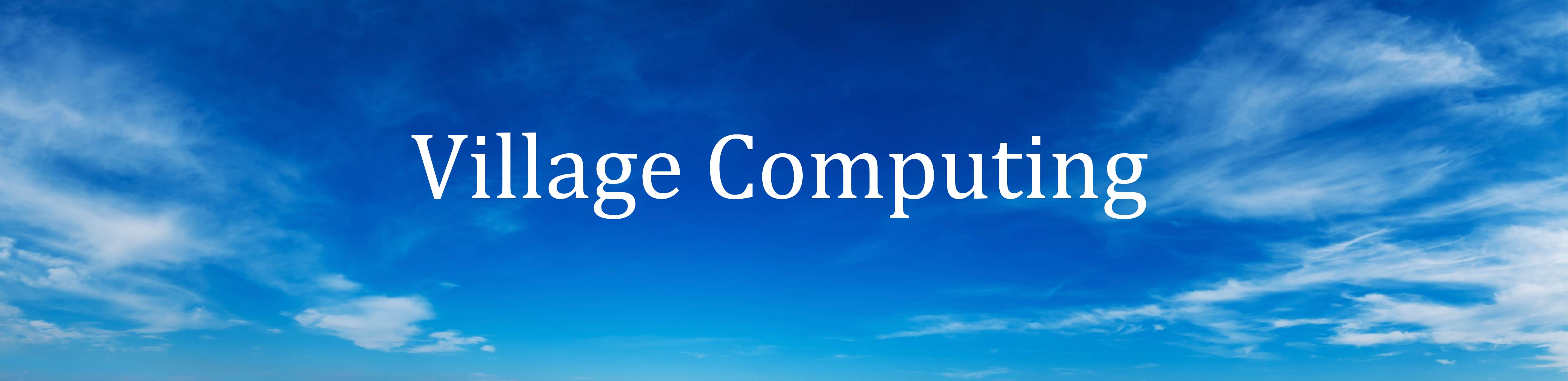 Village Computing